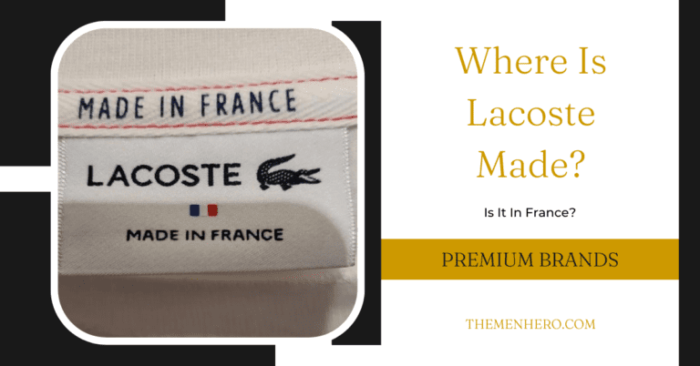 Where Is Lacoste Made? Is It In France?