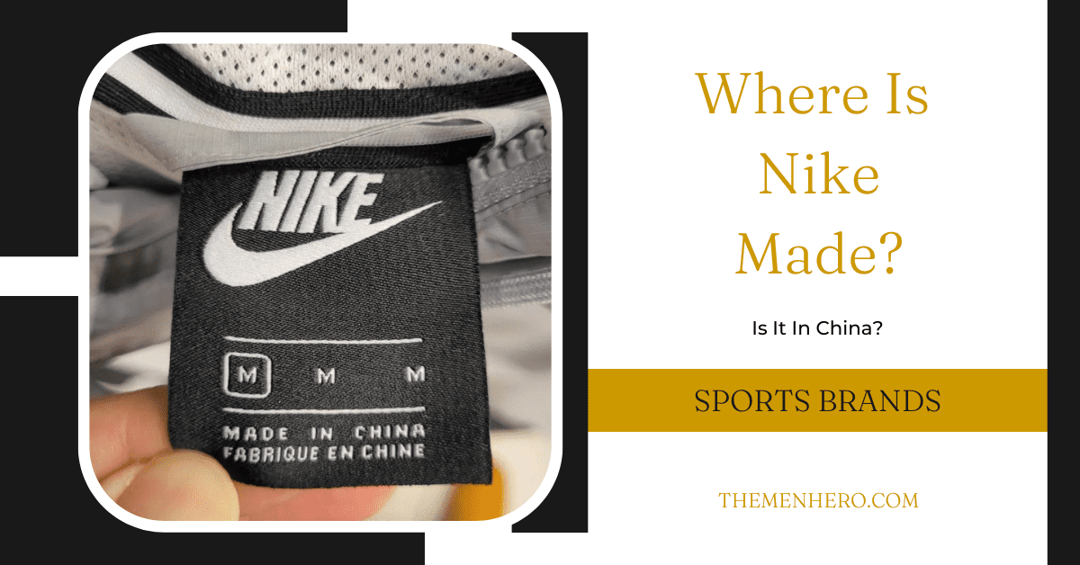 Where Is Nike Made? Is In Vietnam? - The Men Hero