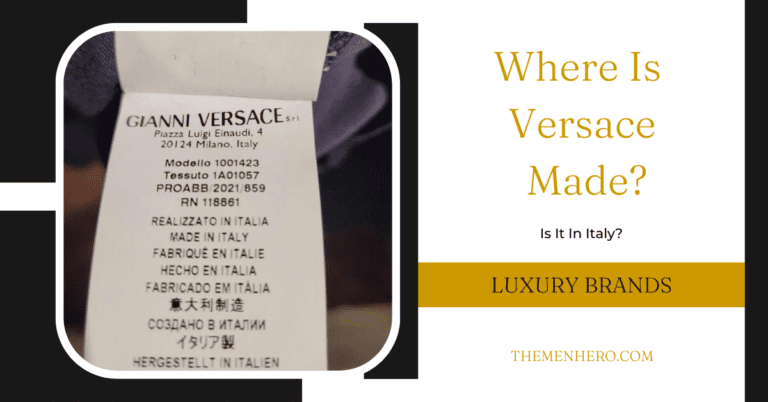Where Is Versace Made? Is It In Italy Or China?