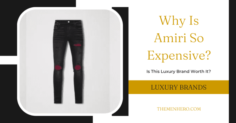 Why Is Amiri So Expensive? – The 6 Reasons