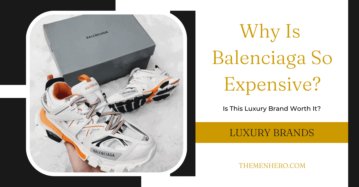 Why are Balenciaga shoes so expensive?