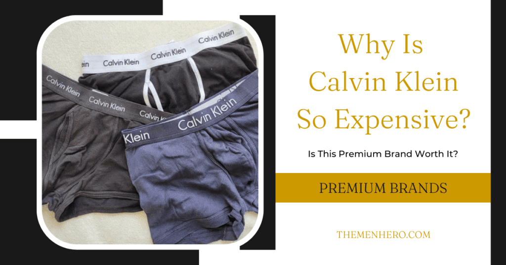 Fashion Brands - Why Is Calvin Klein So Expensive