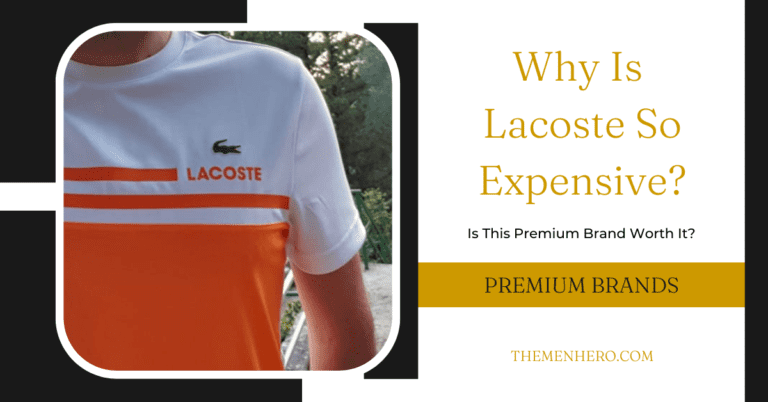 Why Is Lacoste So Expensive? Is It Because Of Its Logo?