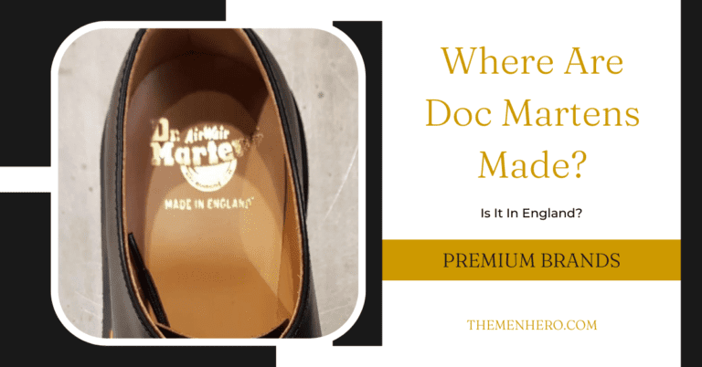 Where Are Doc Martens Made? Is It In England?