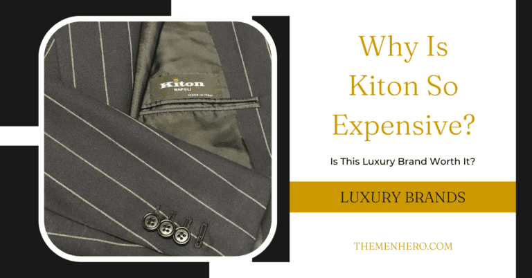 Why Is Kiton So Expensive? The 6 Reasons