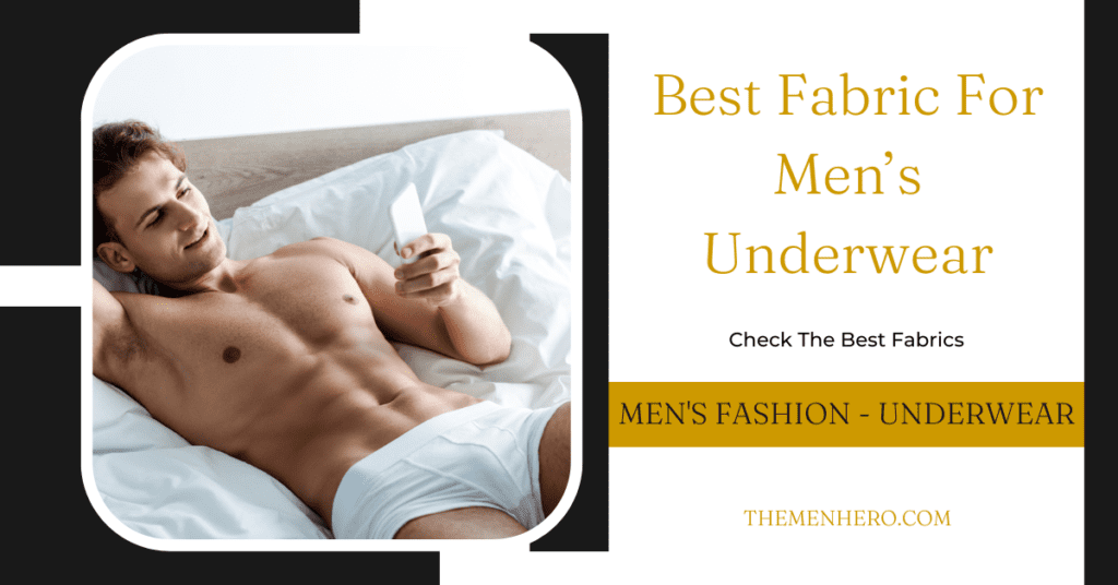 Men's Fashion - Best Fabric for Men’s Underwear