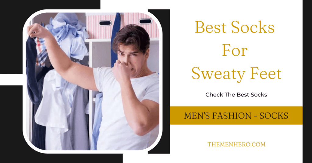 Men's Fashion - Best Socks For Sweaty Feet