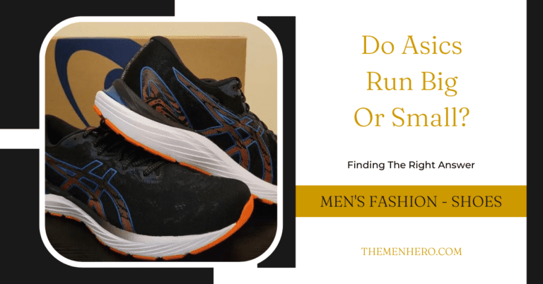 Do Asics Run Small Or Big? From A Shoe Expert