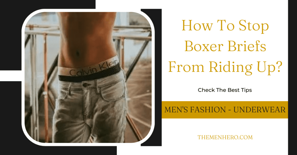 Men's Fashion - How to Stop Boxer Briefs from Riding Up