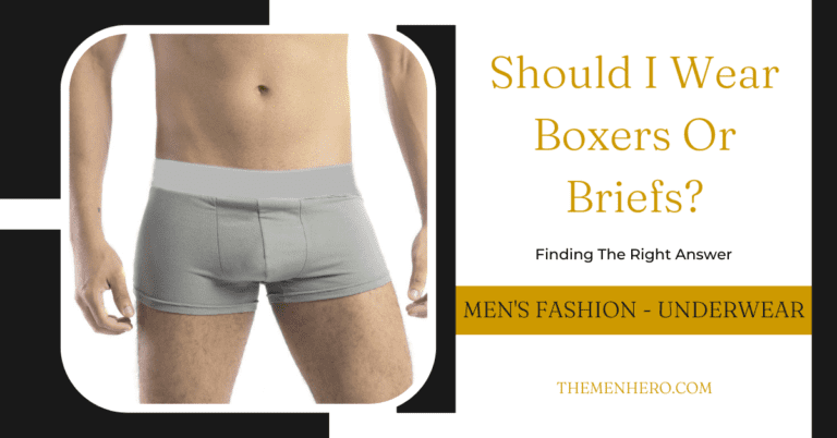 Men’s Underwear Debate: Should I Wear Boxers or Briefs?