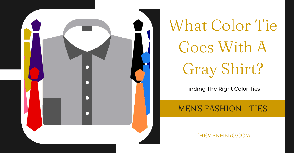 what-color-tie-goes-with-a-gray-shirt-with-outfit-ideas-the-men-hero