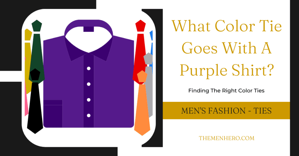 Men's Fashion - What Color Tie With Purple Shirt