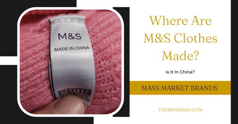 Where Are M&S Clothes Made? Is In The UK Or China?